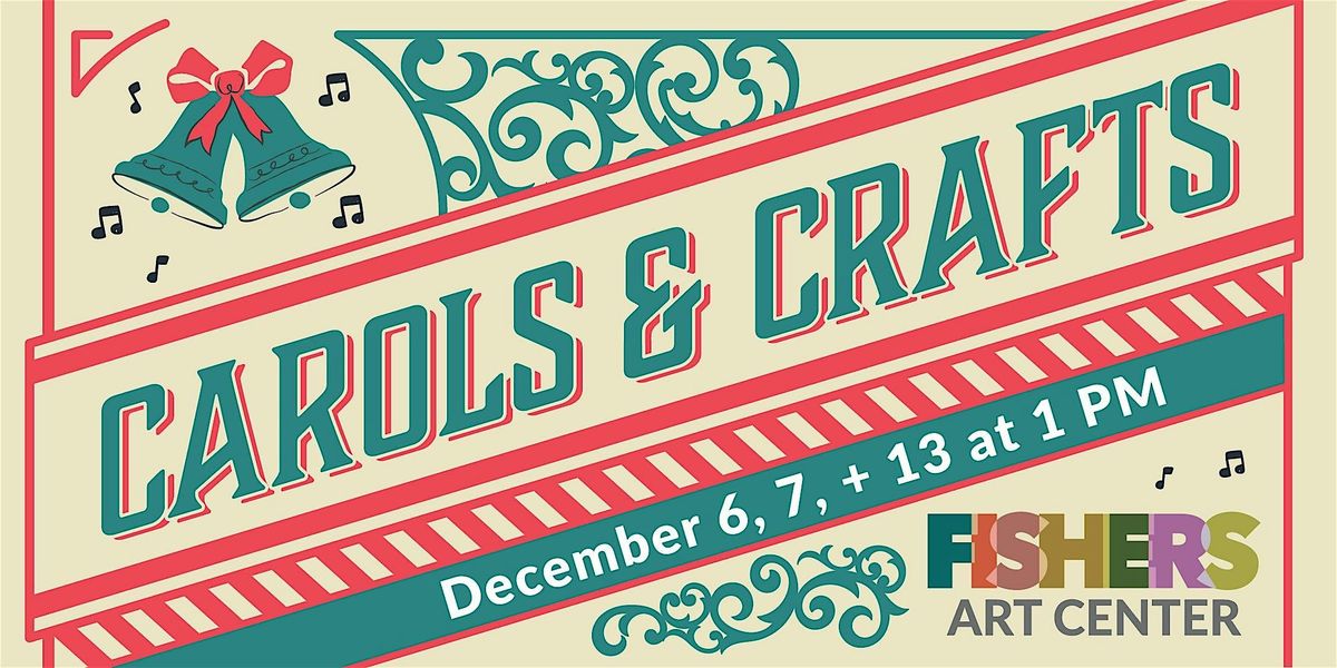Crafts & Carols at the Fishers Art Center, 6 December | Event in Fishers | AllEvents