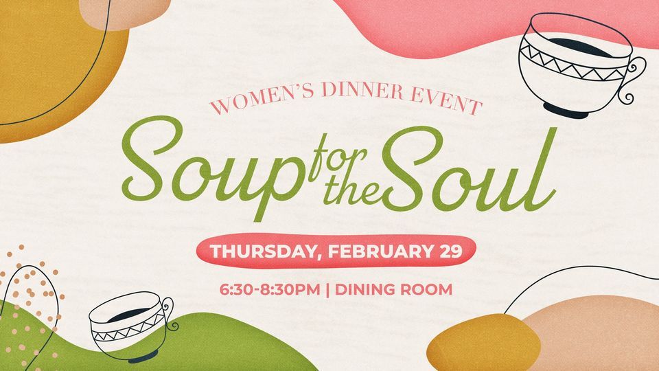 Womens Dinner Event Soup For The Soul, 1445 Mount Vernon Rd, Dunwoody, GA, United States
