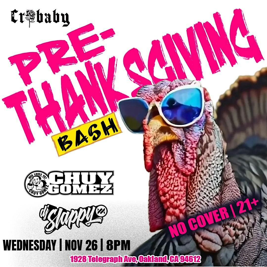 CHUY'S PRE-THANKSGIVING BASH! w/ Chuy Gomez + DJ Slappy, 26 November | Event in Oakland | AllEvents