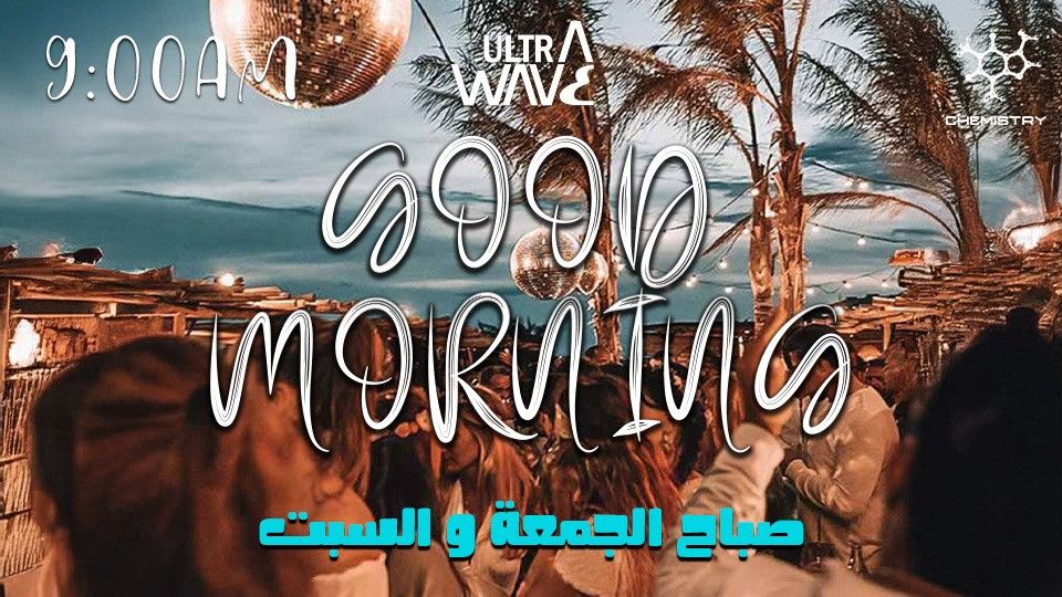 Good Morning at Ultra Wave In Jeddah | Event in Jiddah | AllEvents
