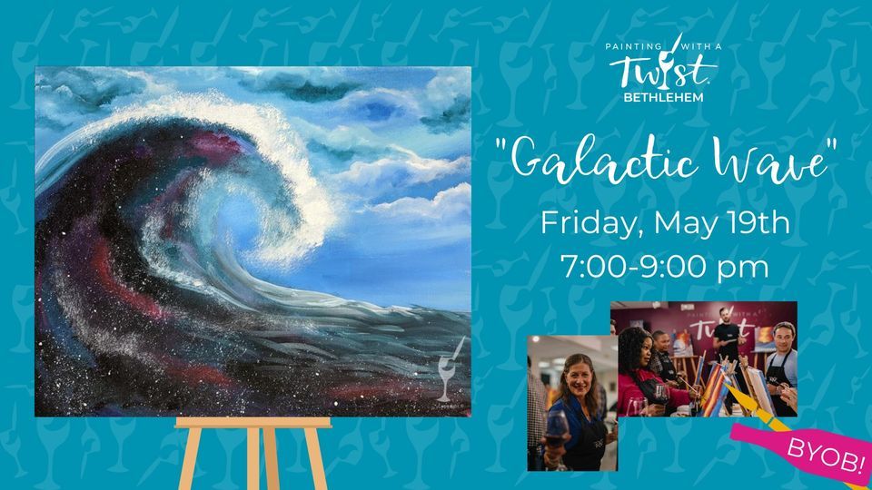 "Galactic Wave", Painting with a Twist (Bethlehem, PA), Nazareth, 19