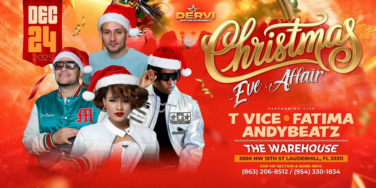 Christmas Eve Affair (Performance By T-Vice,  Fatima &  Andybeat ), 24 December | Event in Lauderhill