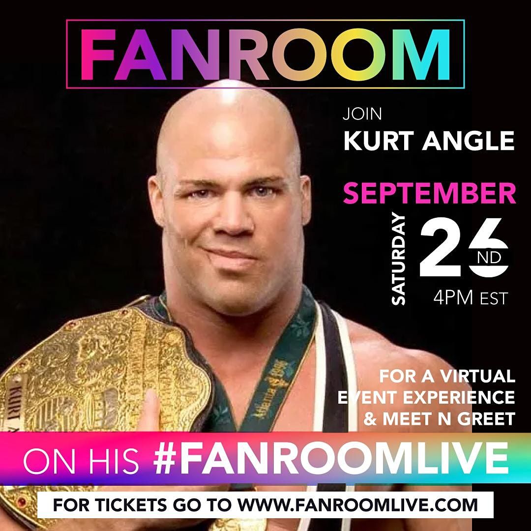 Kurt Angle Virtual Meet N Greet on FanRoom Live on AllEvents.in
