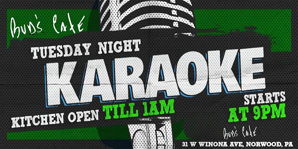 Tuesday Karaoke At Buds Cafe Norwood Delaware County Pa Bud S Cafe Norwood June 8 To June 9 Allevents In delaware county pa 2021 event calendar