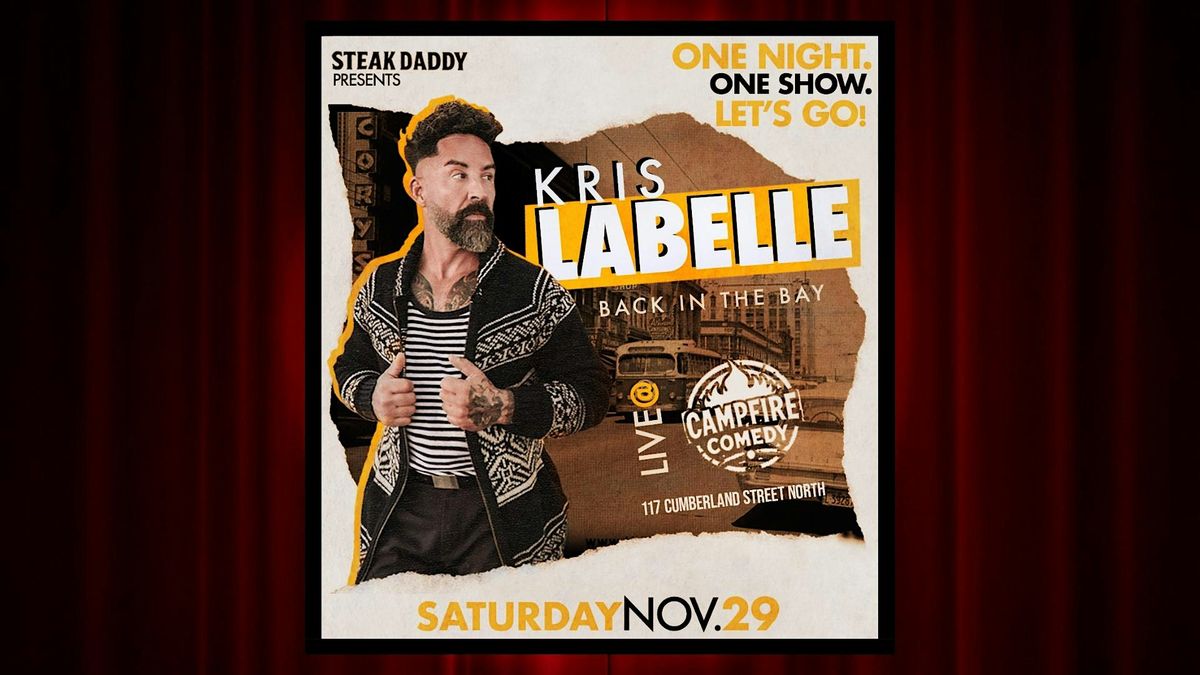 Kris Labelle LIVE @ Campfire Comedy, 29 November | Event in Thunder Bay | AllEvents