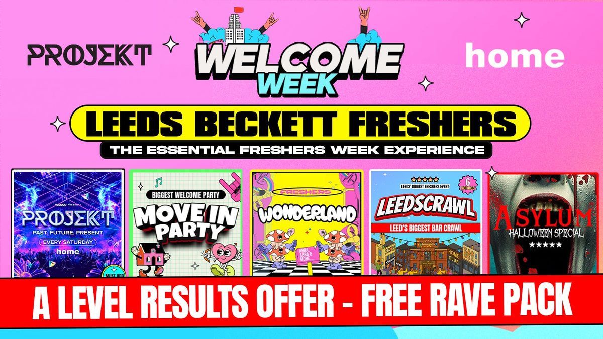 BECKETT WELCOME WEEK 2025🎓⚡ - FREE RAVE PACK WITH EVERY TICKET 24 HOURS ONLY!!  5 EVENTS Save £££ - Leeds Biggest Freshers Events!💖 , 14 September