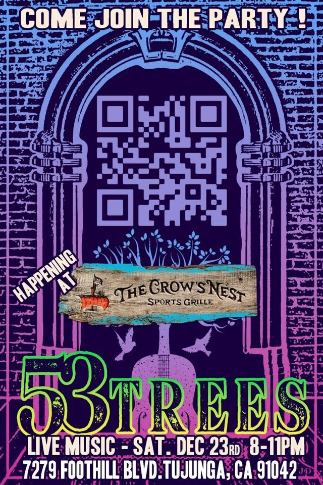 53 Trees Live the. Crows Nest, The Crows Nest Sports Grille, Verdugo