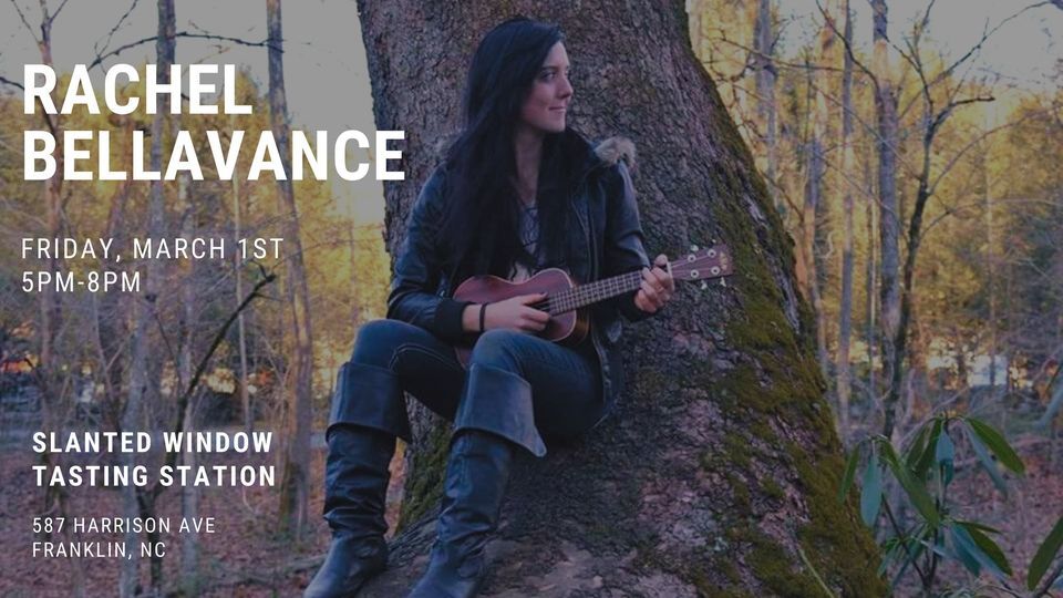 LIVE MUSIC - Rachel Bellavance, Slanted Window Wines, Franklin, 1 March ...