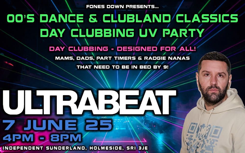 Day Clubbing feat. ULTRABEAT | 00's Dance &amp; Clubland Classics UV Party, 7 June | Event in Sunderland