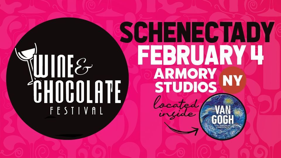 Schenectady Wine & Chocolate Festival, Schenectady Armory, 4 February