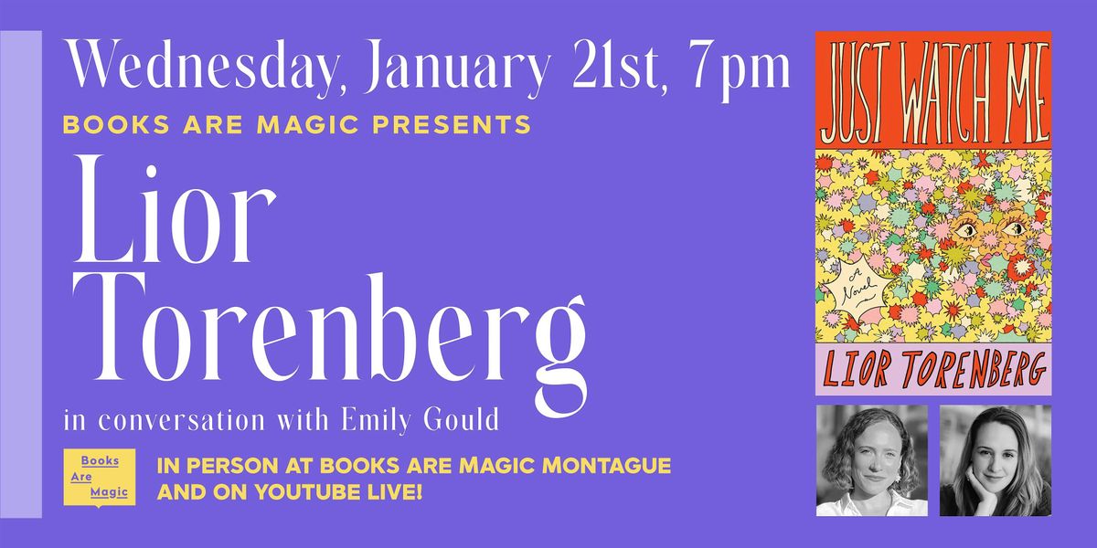 In-Store: Lior Torenberg: Just Watch Me w/ Emily Gould, 21 January | Event in Brooklyn | AllEvents