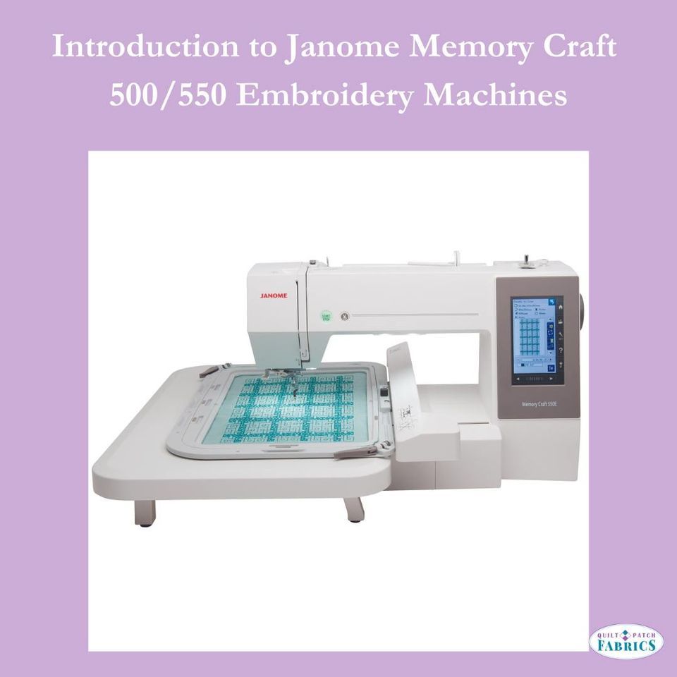 Introduction to Janome Memory Craft 500/550 Embroidery Machines, Quilt ...