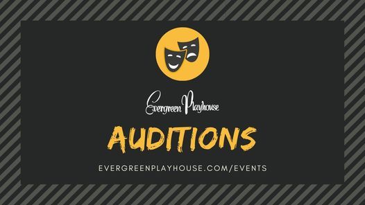 General Auditions For 2021 2022 Season The Evergreen Playhouse Centralia August 30 To August 31 Allevents In August 31 2022 Events