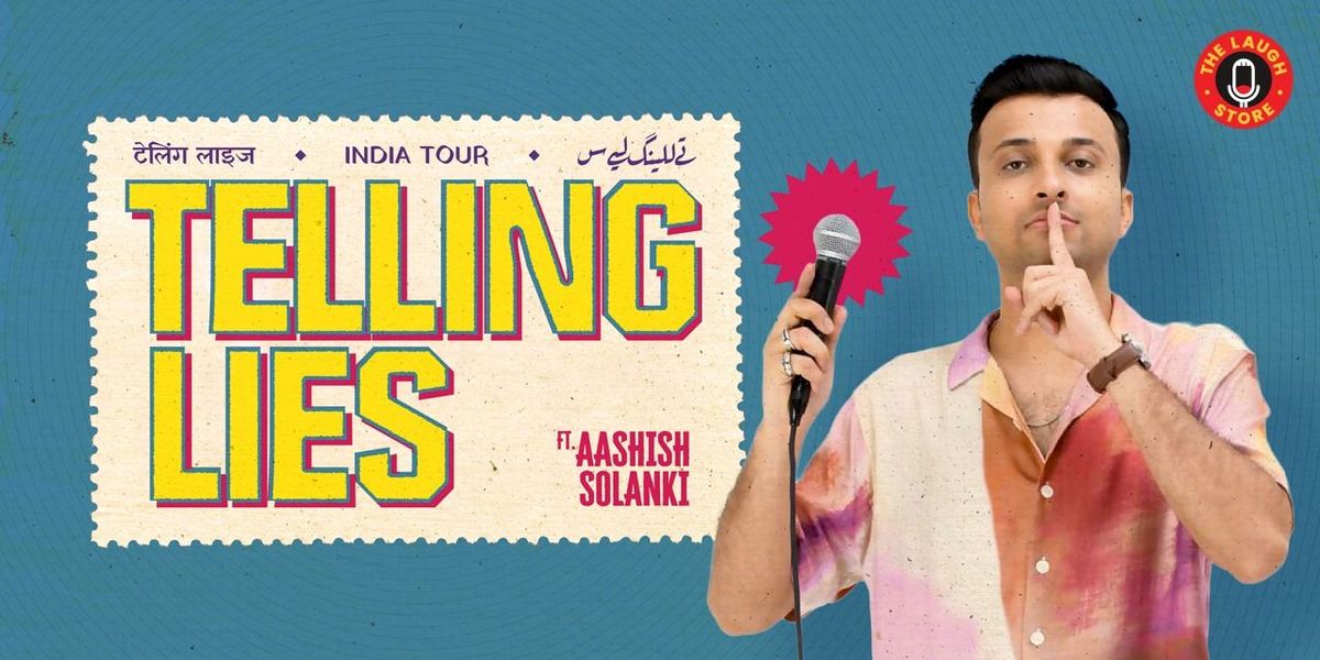 Telling Lies -A Standup Solo by Aashish Solanki — event poster