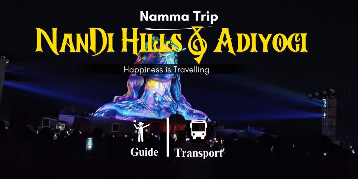 Adiyogi Light Show and Nandi Hills