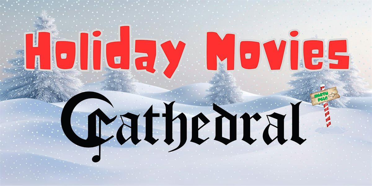 Holiday Movie Nights at The Cathedral | Event in Pomona | AllEvents