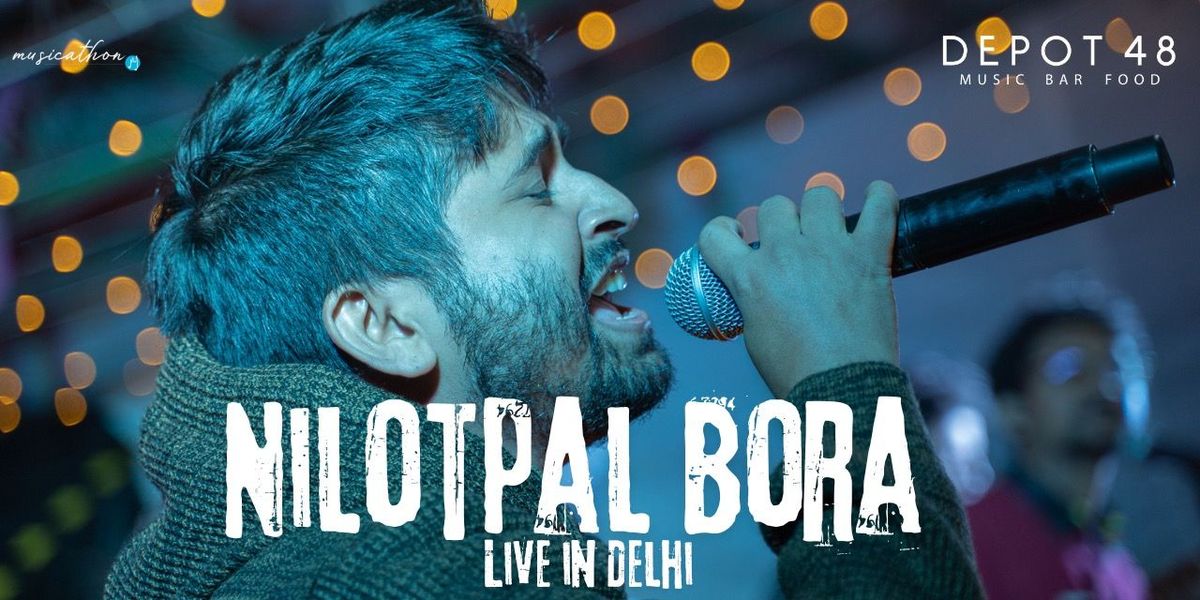 Nilotpal Bora Live | Event in New Delhi | AllEvents