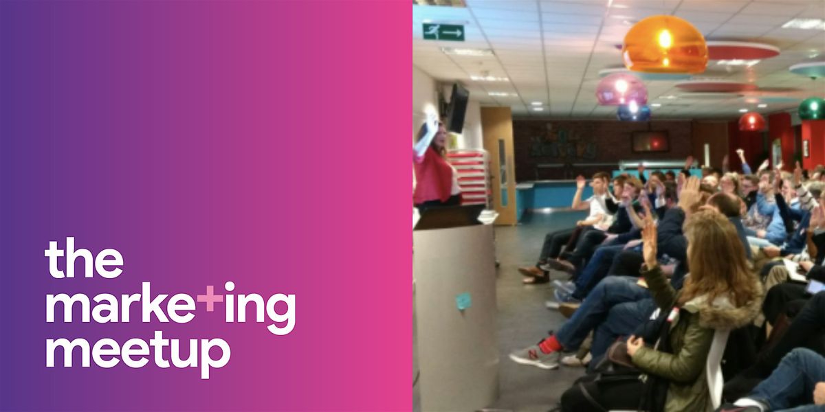 The Marketing Meetup IRL: Cambridge, 13 January | Event in Cambridge | AllEvents