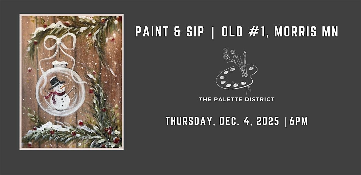 Paint & Sip - Snowman Globe - Old Number 1- Morris MN, 4 December | Event in Morris | AllEvents