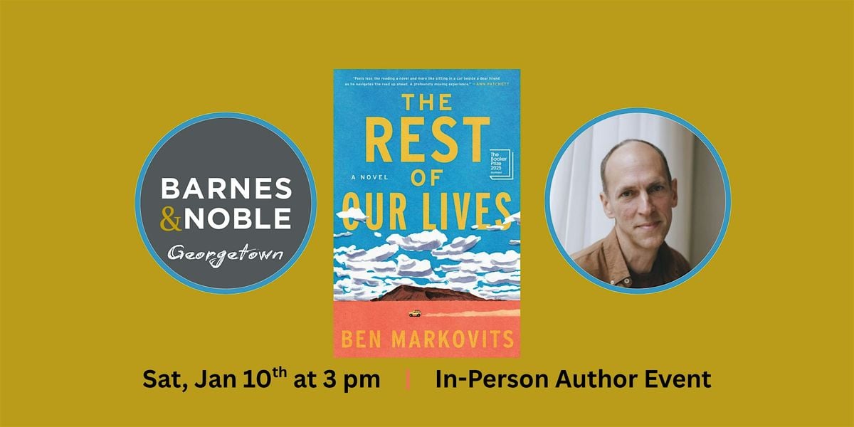 Book Talk with Ben Markovits, Author of THE REST OF OUR LIVES, 10 January | Event in Washington | AllEvents