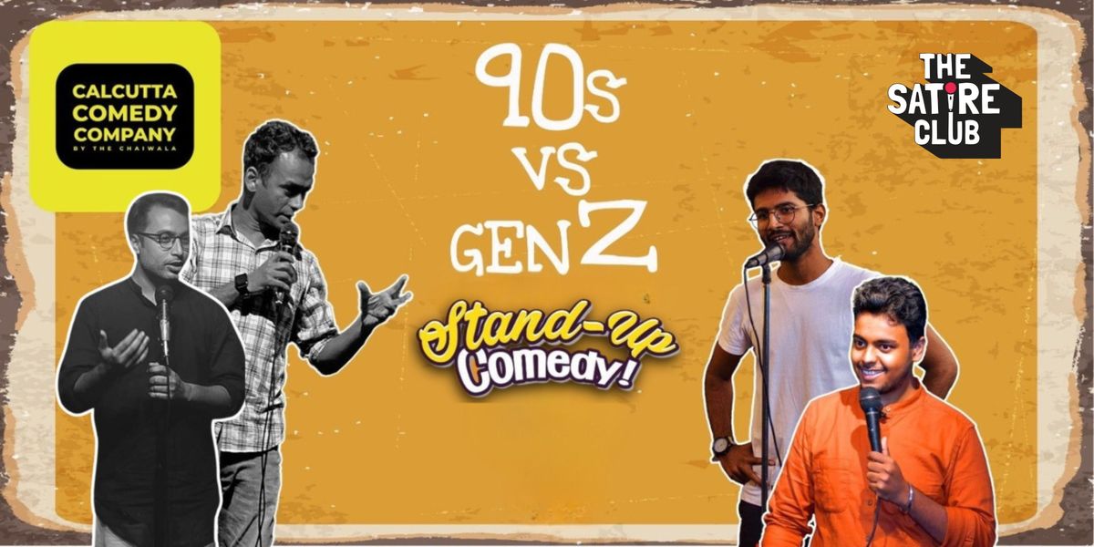 90's vs GenZ's - A stand up comedy show, 17 May | Event in Kolkata | AllEvents
