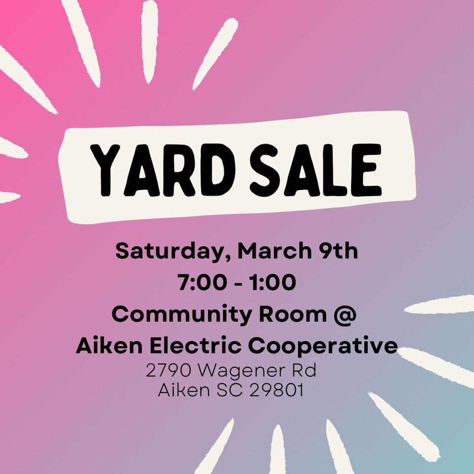 Yard Sale ( Food Court) 2790 Wagener Rd Aiken SC March 9 2024 Yard Sale ( Food Court) 2790 Wagener Rd Aiken SC March 9 2024