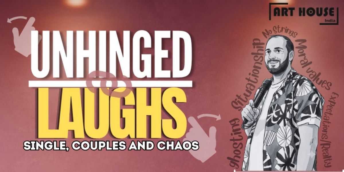 Unhinged Laughs
