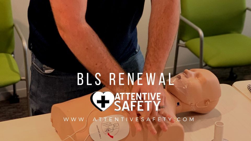 BLS Renewal, Attentive Safety CPR & Safety Training (Doraville, GA