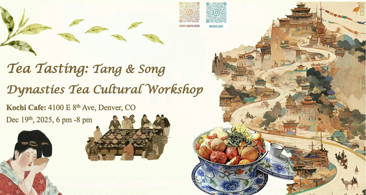 Tea Tasting: Tang & Song Dynasty Tea Cultural Workshop, 19 December | Event in Denver | AllEvents