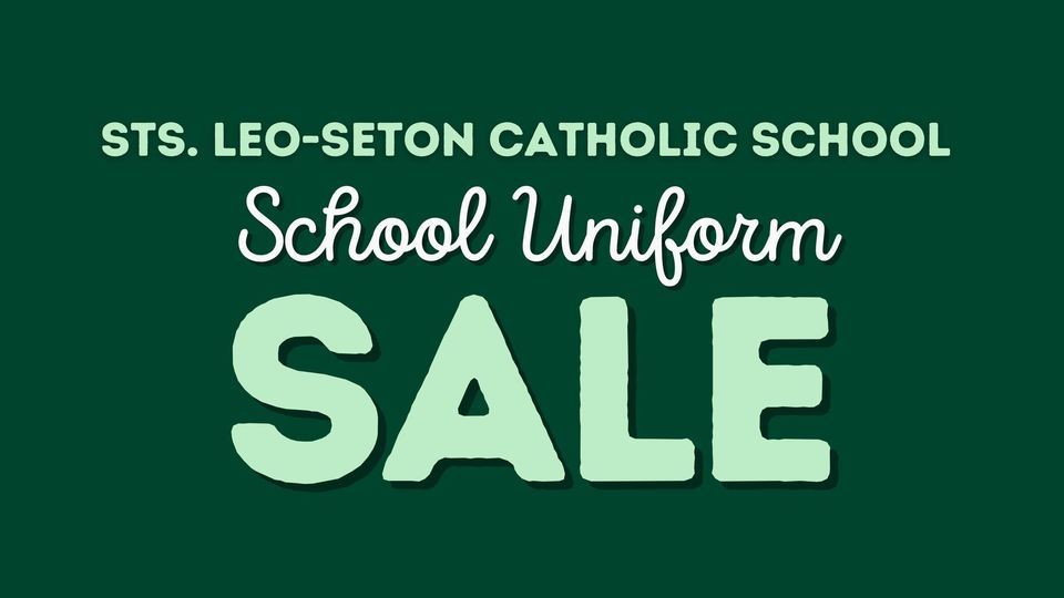 Sts. LeoSeton Catholic School Sale Day, School Time Uniforms