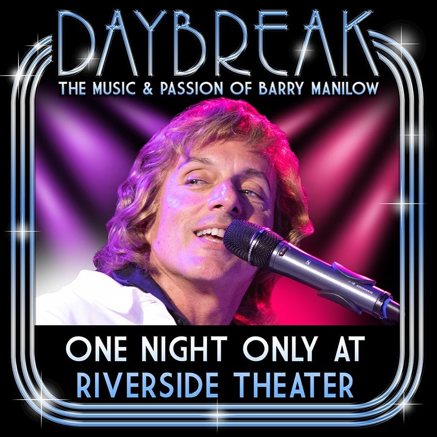 Daybreak - The Music and Passion of Barry Manilow at Athens Theatre, 16 May | Event in Deland | AllEvents