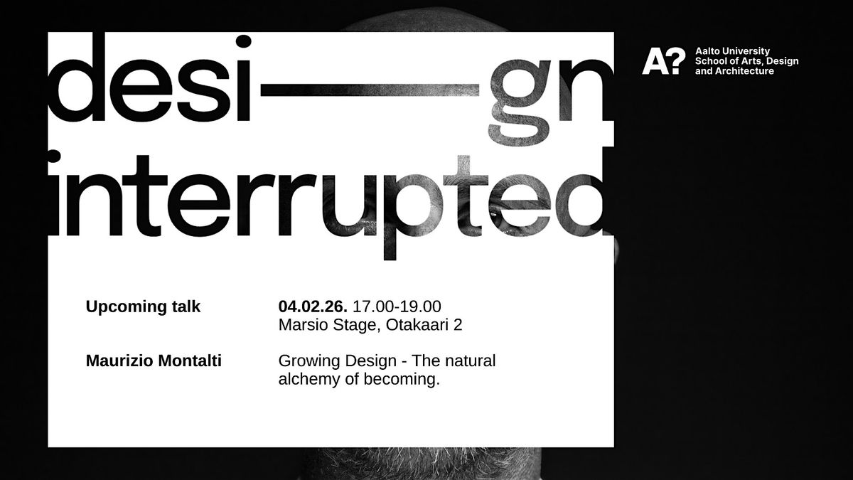 Growing Design - The natural alchemy of becoming., 4 February | Event in Espoo | AllEvents