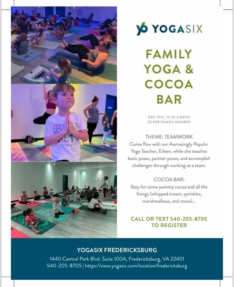 Family Yoga & Cocoa Class (Theme Teamwork), YogaSix (Fredericksburg