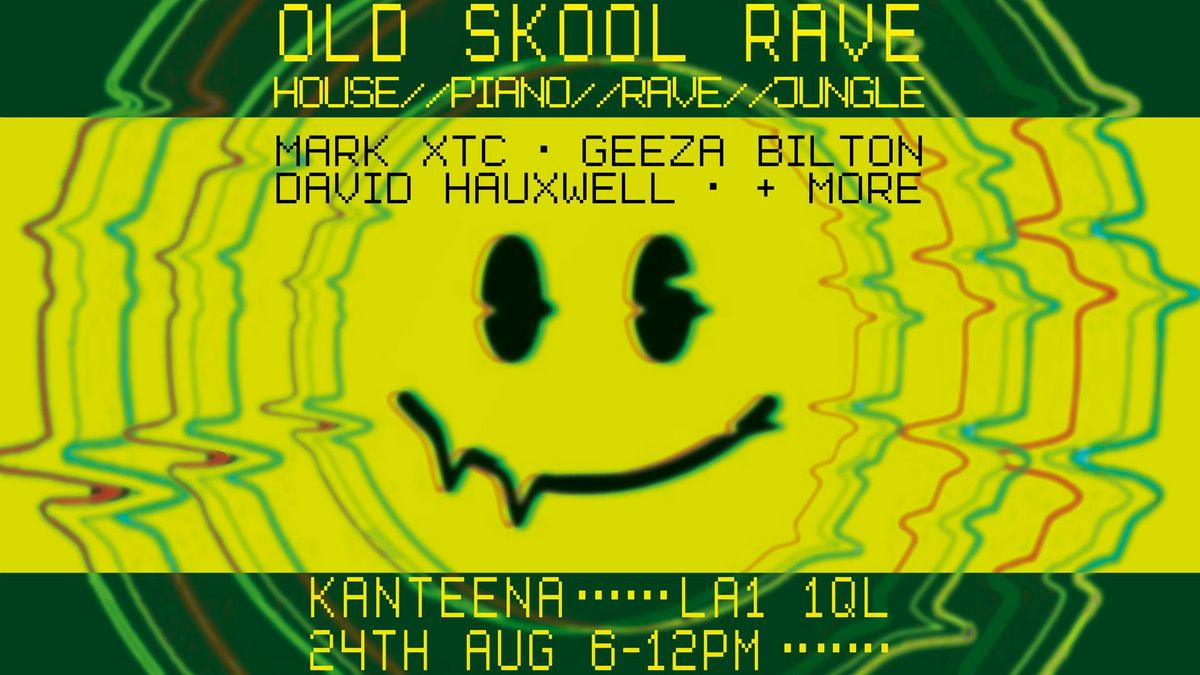Old Skool Rave, 24 August | Event in Lancaster | AllEvents