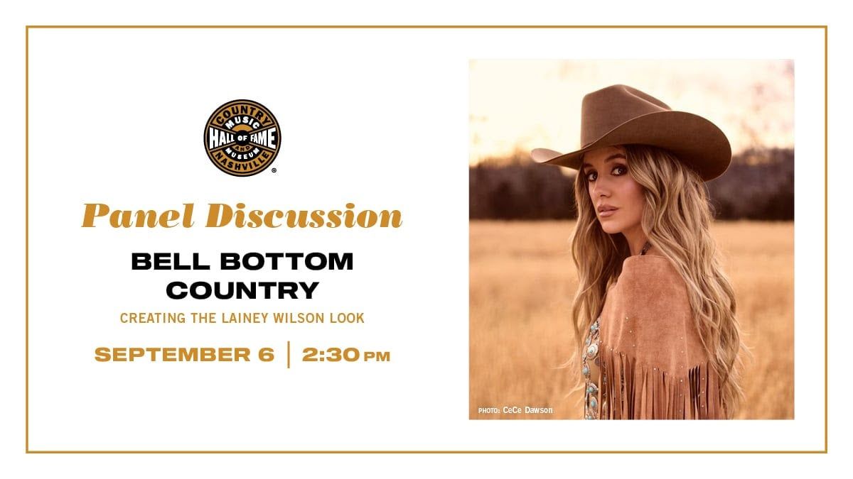 Panel Discussion: Bell Bottom Country - Creating the Lainey Wilson Look, 5 September | Event in Nashville