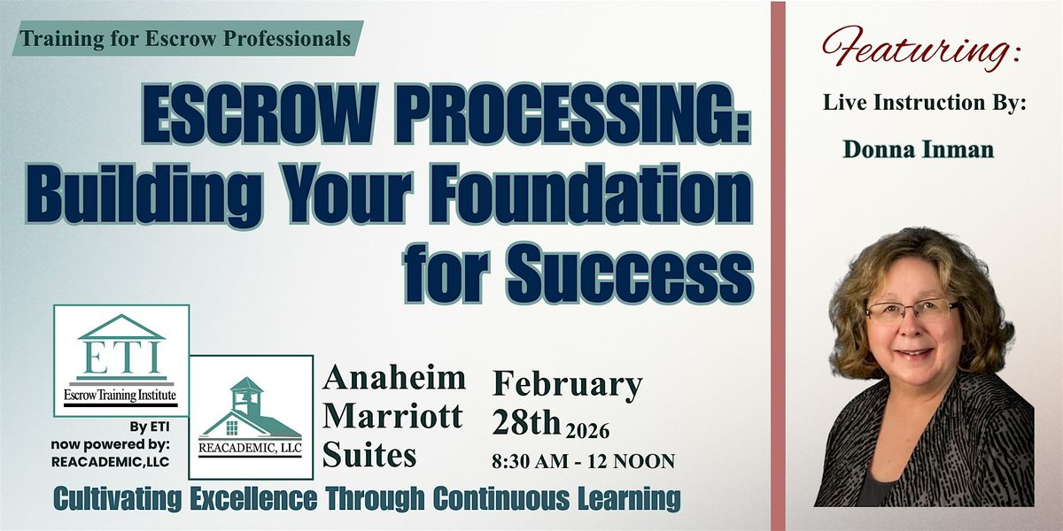 Escrow Processing: Building Your Foundation for Success, 28 February | Event in Garden Grove | AllEvents