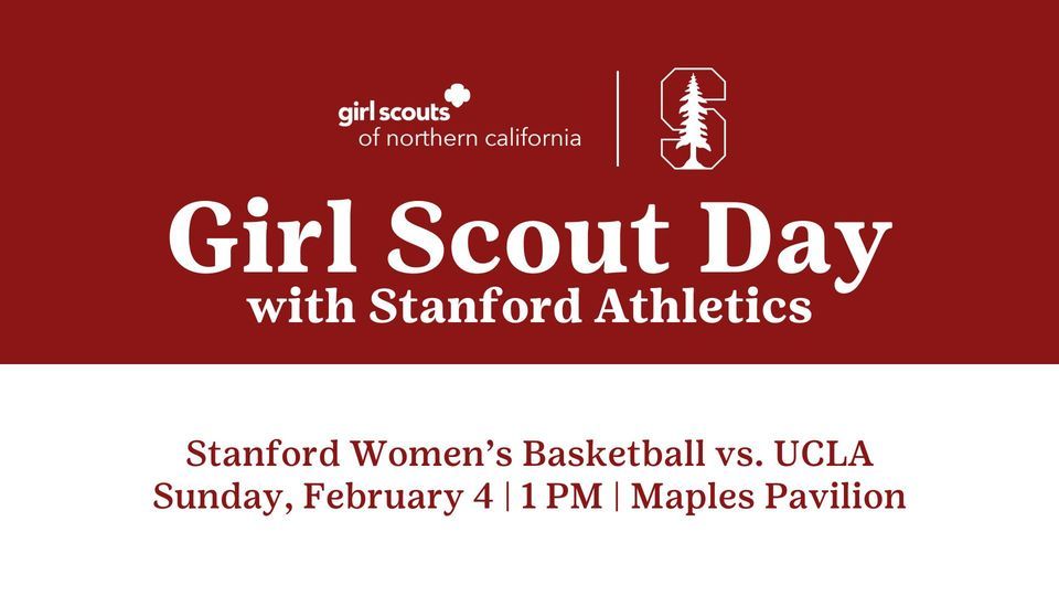 Stanford Womens Basketball vs. UCLA Girl Scout Day, Maples Pavilion