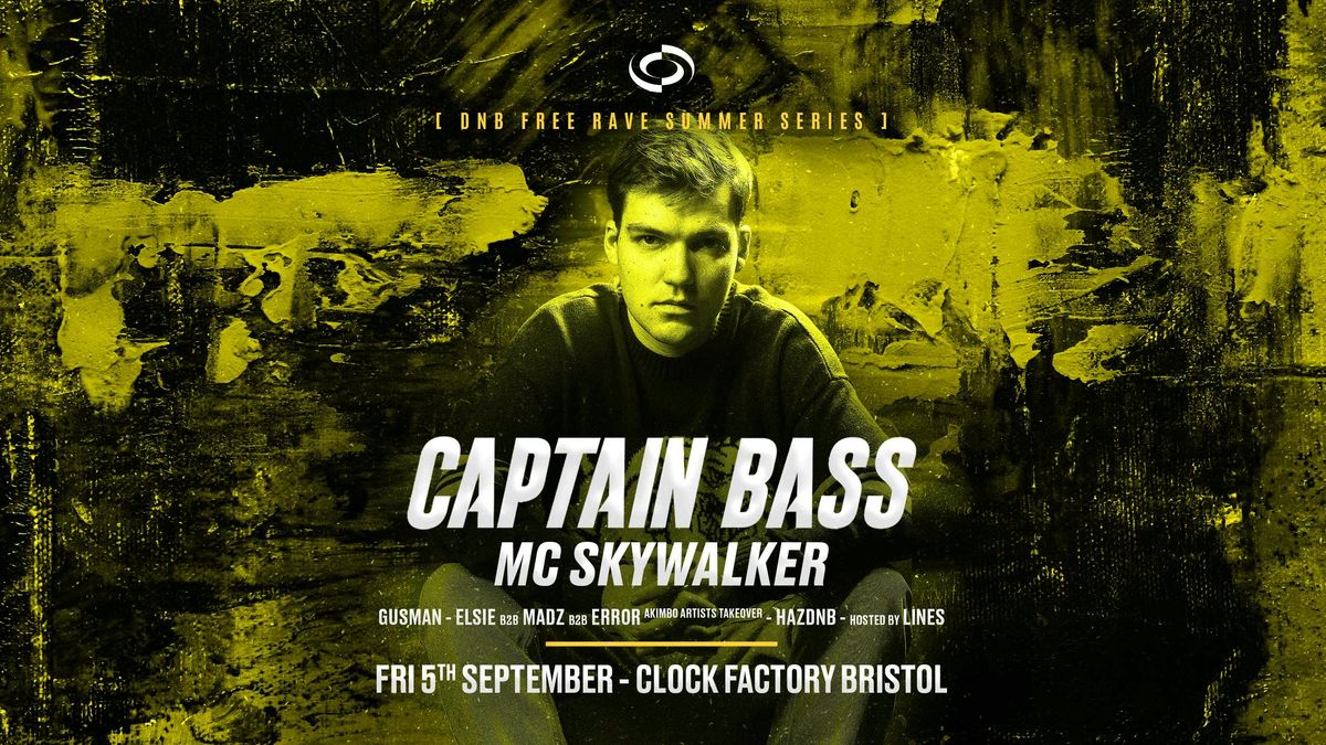 DNB FREE Rave [Bristol Summer Series] • Captain Bass &amp; MC Skywalker, 5 September | Event in Bristol