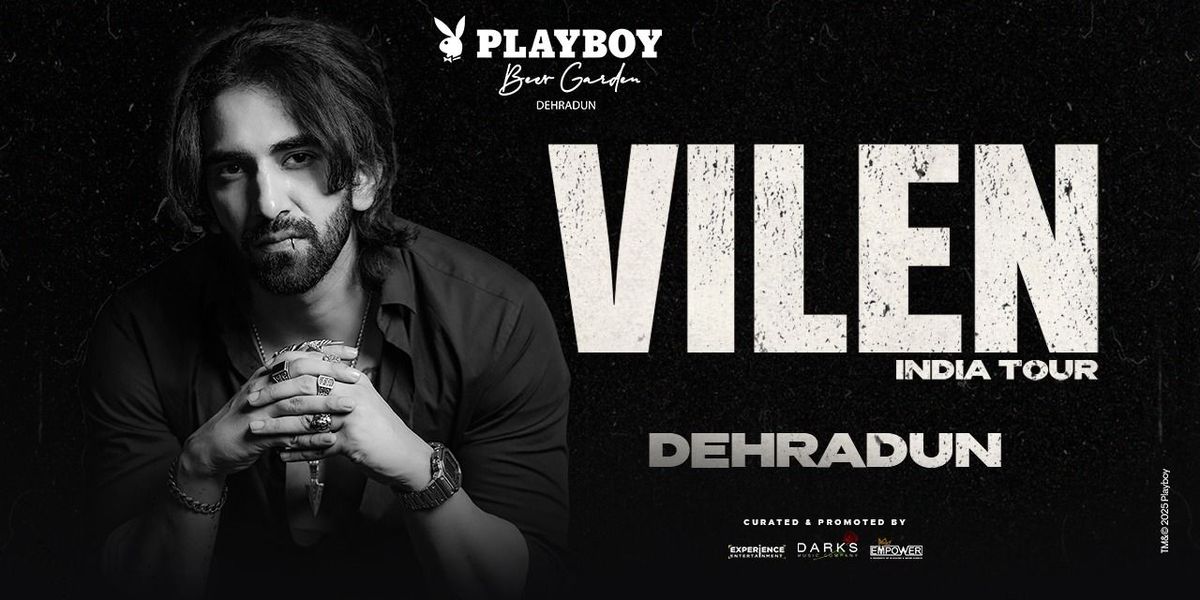 VILEN LIVE - DEHRADUN | Event in Dehradun | AllEvents