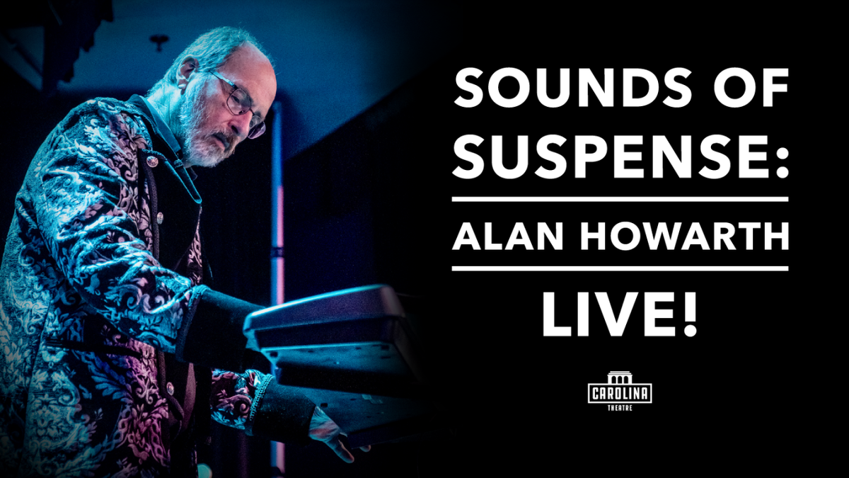 Alan Howarth at Carolina Theatre - Fletcher Hall, 10 October | Event in Durham | AllEvents