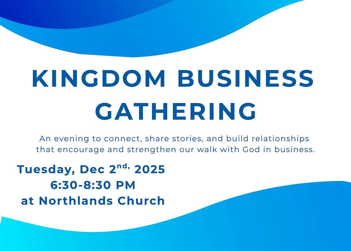 Kingdom Business Gathering Hosted at Northlands Church, 2 December | Event in Peachtree Corners | AllEvents