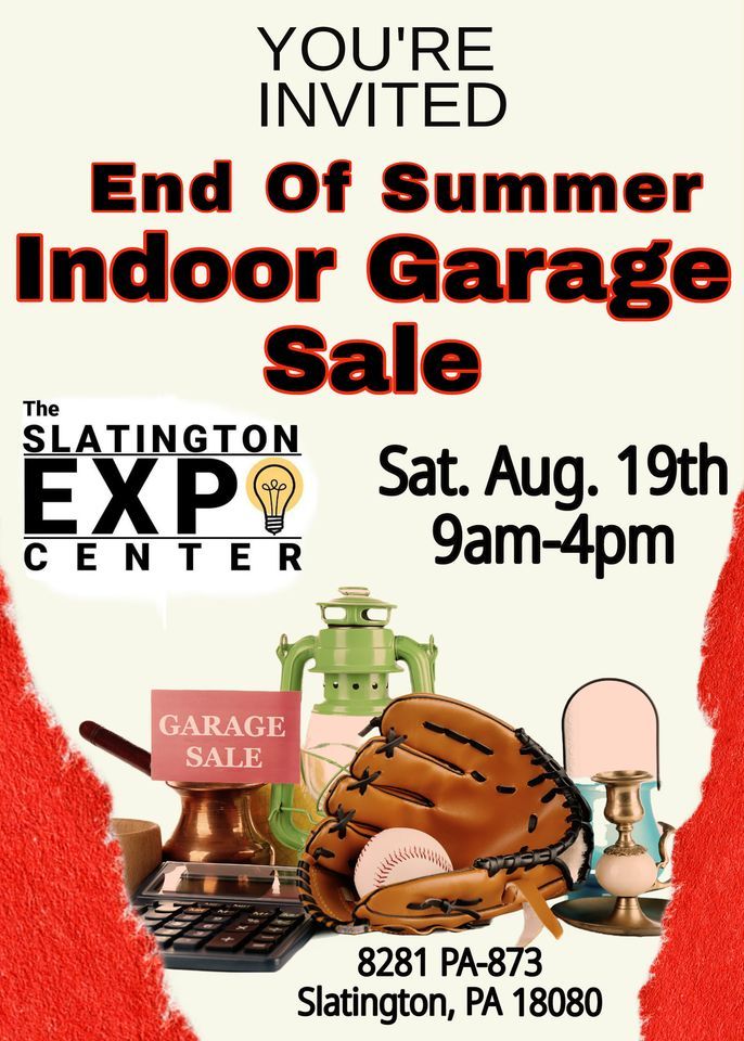 End Of Summer Indoor Garage Sale, The Slatington Farmers Market, August