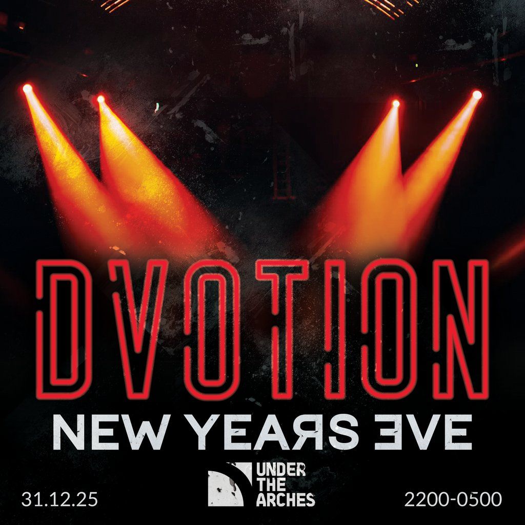 Dvotion New Years Eve Special - Under the Arches - 31.12.25, 31 December | Event in Leeds | AllEvents