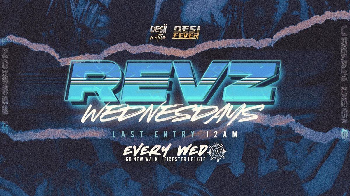 Desi Fever Presents Revz Wednesdays: - Hosted By DJ Kazz & Friends || Venue : Revolution Bar || Sold Out Every Week🥳