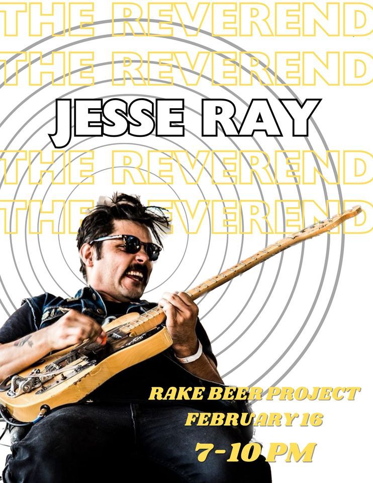 // The Reverend Jesse Ray @ Rake //, Rake Beer Project, Muskegon, 16 ...