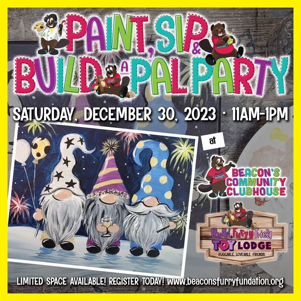 Paint Sip & Build a Pal New Years Gnome, Beacon & Friends Events