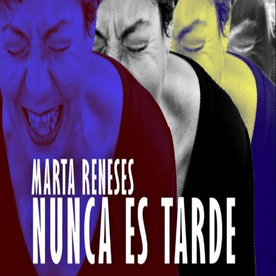 Nunca es tarde, un show de Marta Reneses, 31 May | Online Event | AllEvents