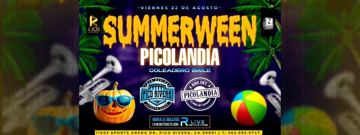 SUMMERWEEN PICOLANDIA, 22 August | Event in Pico Rivera | AllEvents