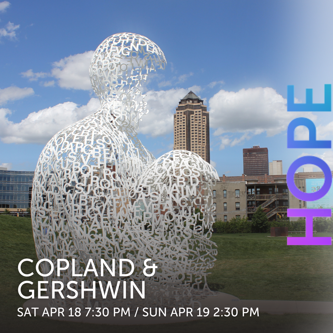 Masterworks 6; Hope - Copland and Gershwin at Des Moines Civic Center, 18 April | Event in Des Moines | AllEvents