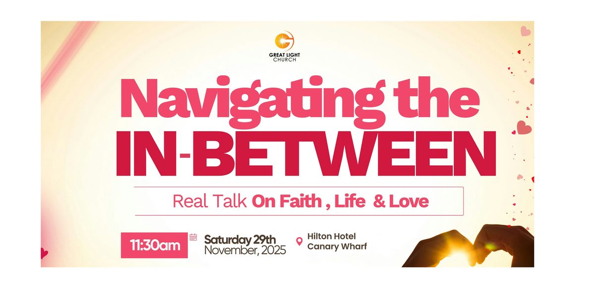 Navigating the In-between - Real Talk on Faith, Life & Love | Event in London | AllEvents